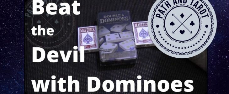 Beat the Devil with Dominoes