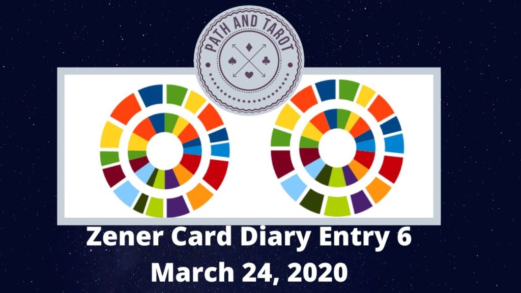 Zener Card Diary Entry 6 March 24, 2020