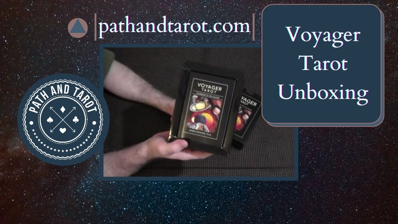 Voyager Tarot Unboxing PathandTarot