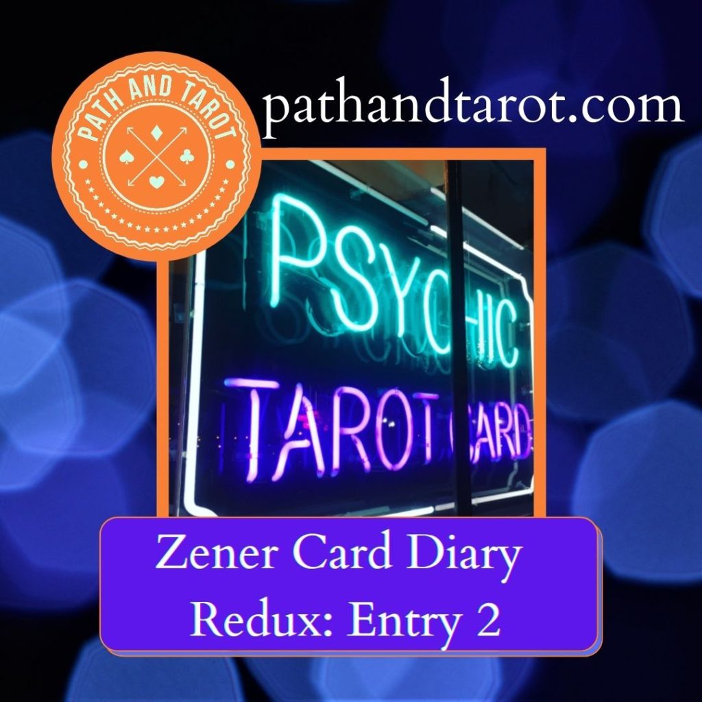 Zener Card Diary Redux Entry 2