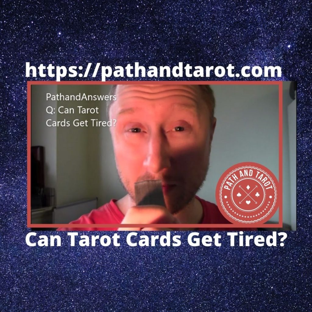 Can Tarot Cards Get Tired